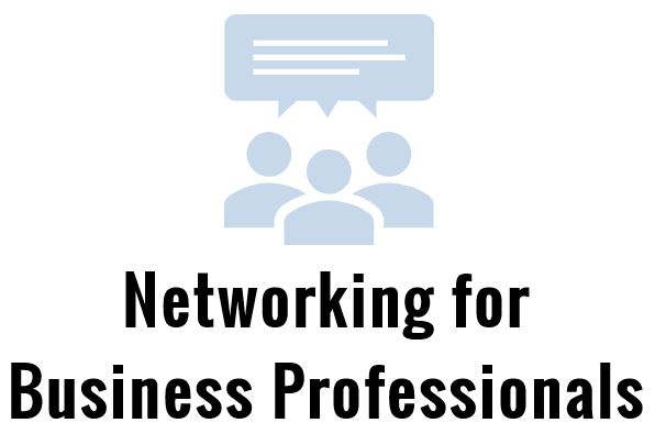 Networking for Business Professionals